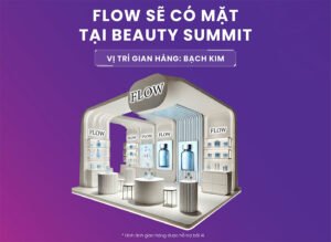 FLOW Sẽ có mặt tại Beauty Summit 2024: Gian hàng Bạch Kim