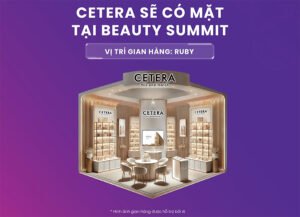 CETERA Sẽ có mặt tại Beauty Summit 2024: vị trí gian hàng RUBY