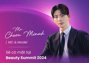 Mỹ Nam Đảo Thiên Đường: CHEON MINUK Sẽ tham gia Beauty Summit 2024