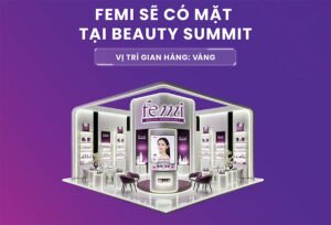 FEMI Sẽ có mặt tại Beauty Summit với vị trí gian hàng Vàng (GOLD)