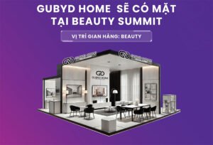 GUBYD HOME Sẽ có mặt tại Beauty Summit: Gian hàng Beauty