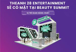 Theanh28 Entertainment Sẽ có mặt tại Beauty Summit 2024: Gian hàng RUBY