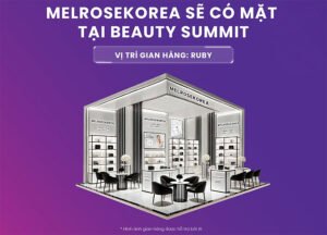 MELROSEKOREA Sẽ có mặt tại Beauty Summit với gian hàng RUBY