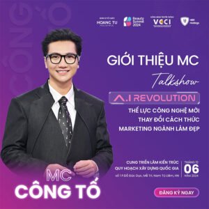 MC Công Tố sẽ dẫn dắt Talkshow AI Marketing tại Beauty Summit 2024!