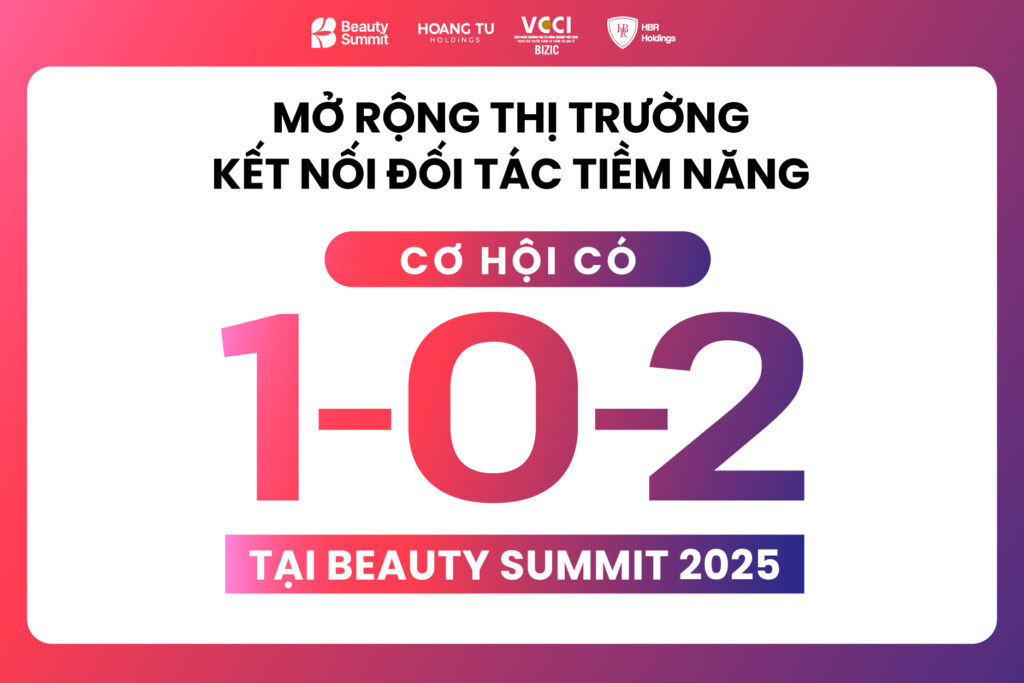 Mở rộng thị trường - Kết nối đối tác tiềm năng tại Beauty Summit 2025 Mở rộng thị trường - Kết nối đối tác tiềm năng tại Beauty Summit 2025