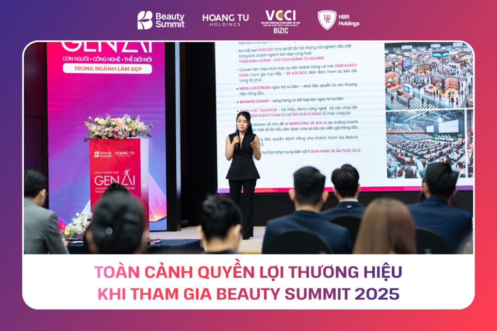 Toàn cảnh quyền lợi thương hiệu khi tham gia Beauty Summit 2025 Toàn cảnh quyền lợi thương hiệu khi tham gia Beauty Summit 2025