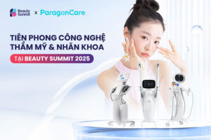 ParagonCare Việt Nam – Tiên phong công nghệ thẩm mỹ và nhãn khoa tại Beauty Summit 2025 