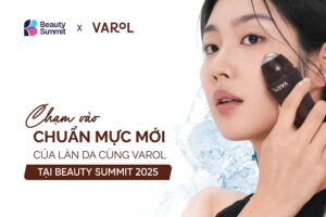 Chạm vào chuẩn mực mới của làn da cùng VAROL tại Beauty Summit 2025