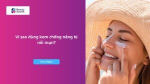 vì sao dùng kem chống nắng bị nổi mụn