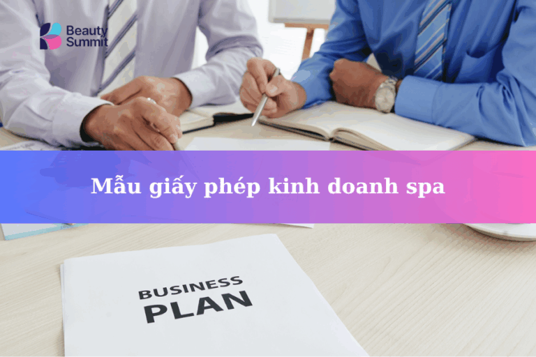 Mẫu giấy phép kinh doanh spa: Thủ tục chi tiết & hồ sơ 2025