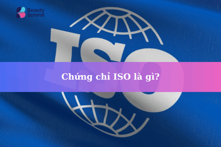 Chứng chỉ ISO là gì và 5 lợi ích vàng cho sự phát triển bền vững