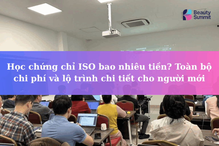 Học chứng chỉ ISO bao nhiêu tiền? Toàn bộ chi phí và lộ trình chi tiết cho người mới