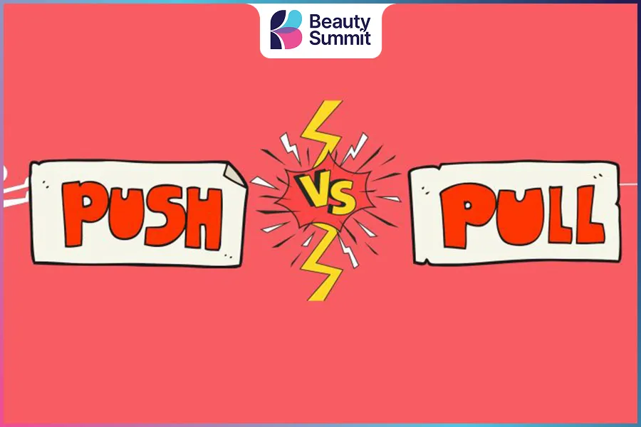 So s&aacute;nh Push v&agrave; Pull Marketing