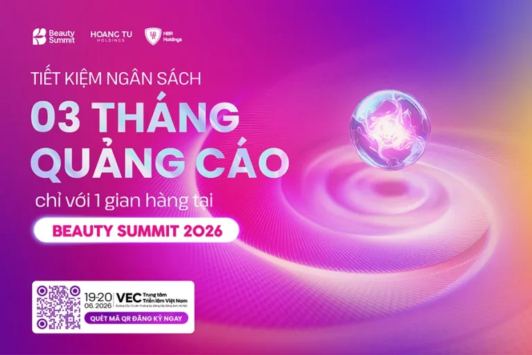 Tiết kiệm chi phí quảng cáo 3 tháng chỉ với 1 gian hàng tại Beauty Summit 