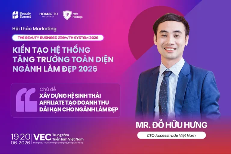Xây dựng hệ sinh thái affiliate – chìa khóa tạo doanh thu dài hạn cho ngành làm đẹp cùng Mr. Đỗ Hữu Hưng tại Beauty Summit 2026