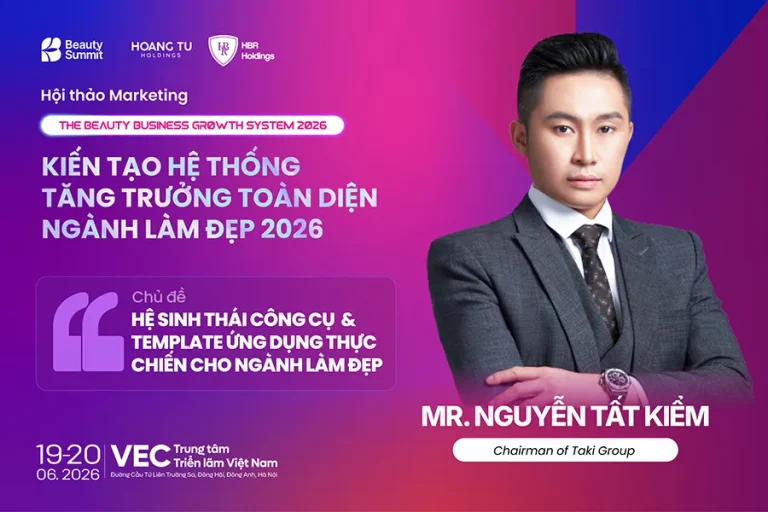 Hệ sinh thái công cụ & template thực chiến cho ngành làm đẹp cùng diễn giả Nguyễn Tất Kiểm tại Beauty Summit 2026   