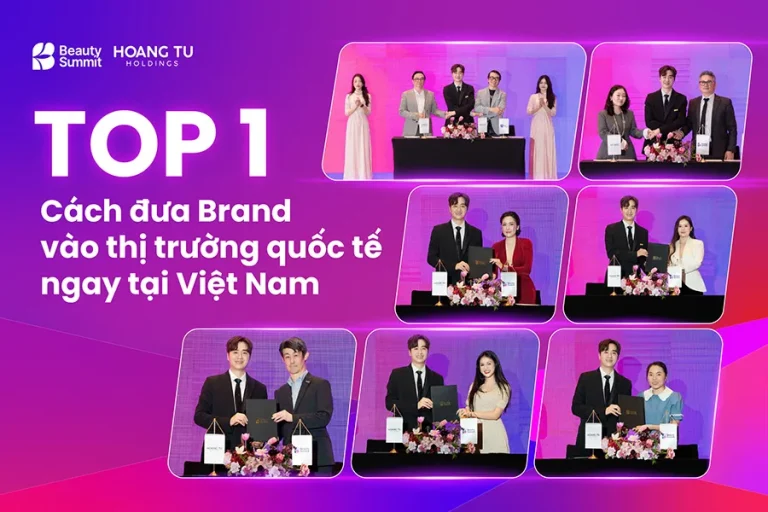 Top 1 cách đưa Brand vào thị trường quốc tế ngay tại Việt Nam